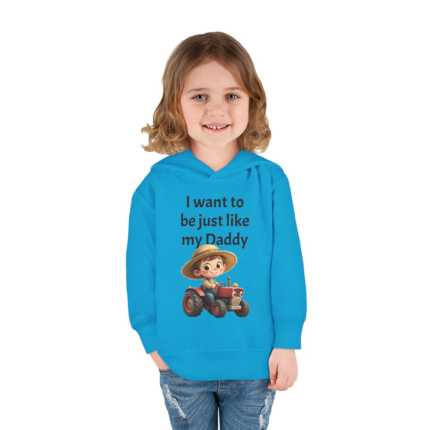 Adorable Toddler Fleece Hoodie - "I want to be just like my Daddy" - Kids Gift, Baby Shower, Birthday, Farm Theme