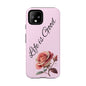 Roses & Positivity Phone Case - Floral Design, Life is Good, Tough Cases for Everyday Wear, Gift for Friends, Mother's Day, Spring [...]