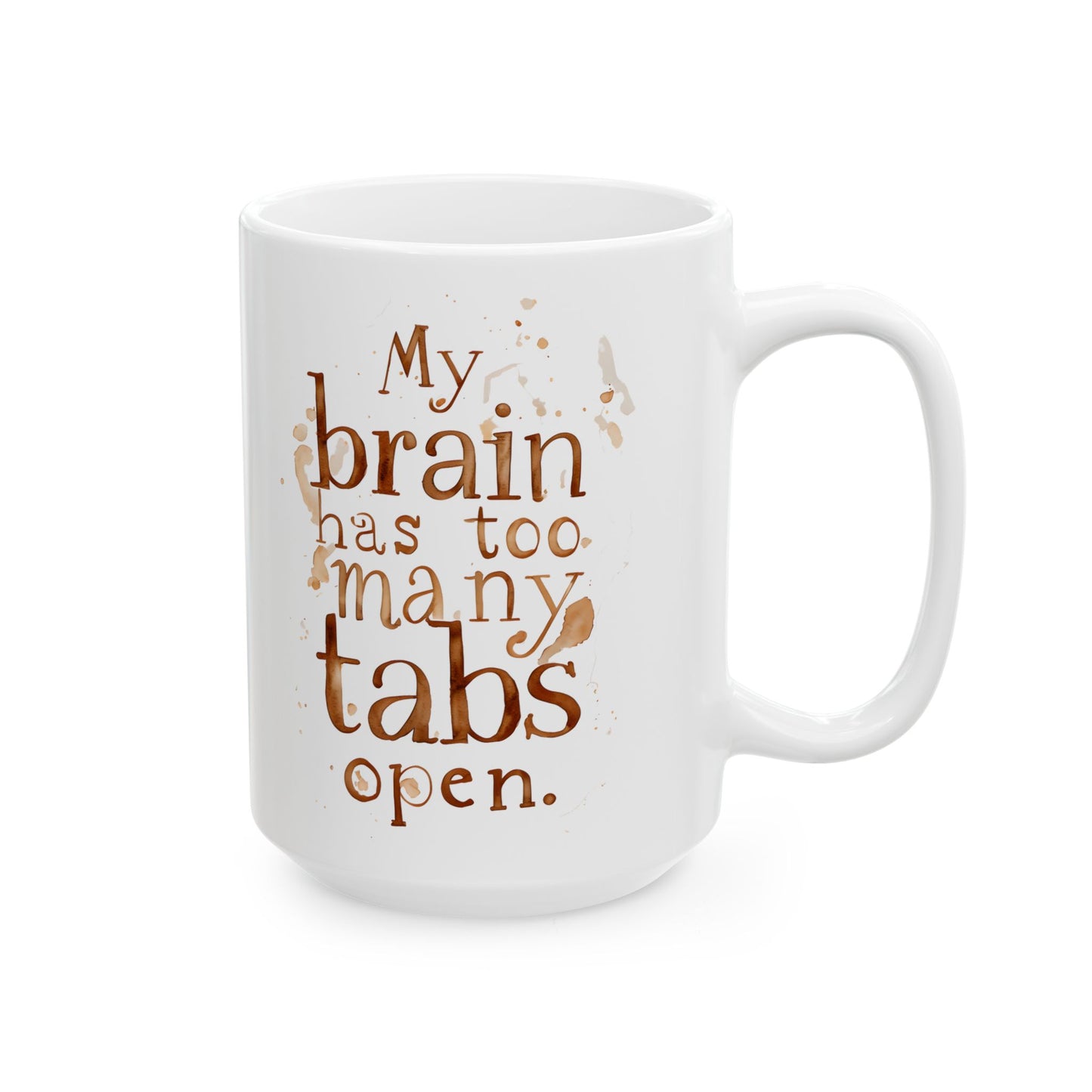 Coffee Lover's Ceramic Mug - Perfect Gift for Birthdays, Holidays, and Coffee Enthusiasts, Unique Kitchen Decor, 11oz or 15oz