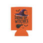 Halloween Can Cooler, Drink Up Witches Insulated Sleeve, Bachelorette Party Favor, Witch Themed Drink Holder, Fall Party Accessory