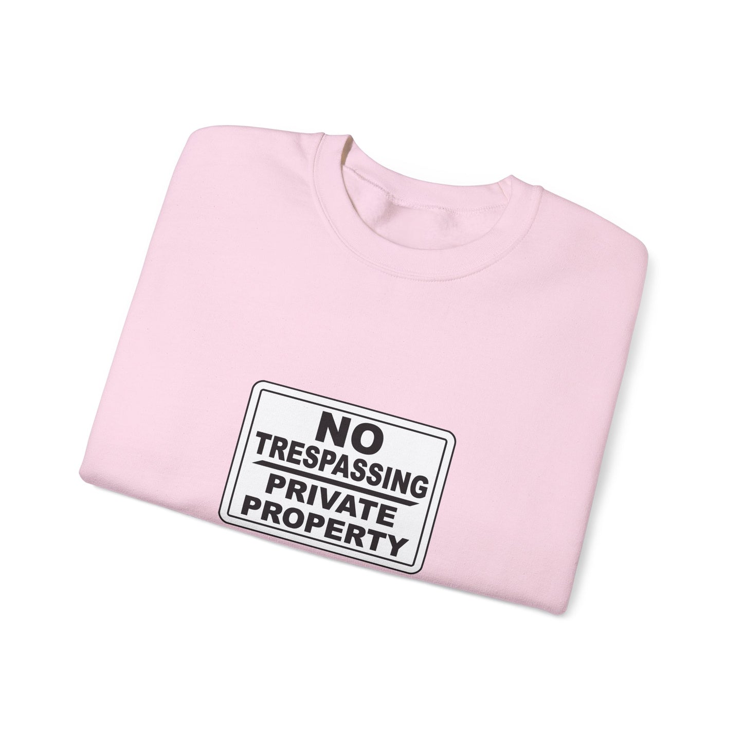 No Trespassing Crewneck Sweatshirt, Unisex Sweatshirt, Cozy Apparel, Casual Outfit, Gift for Homeowners, Security Sweater