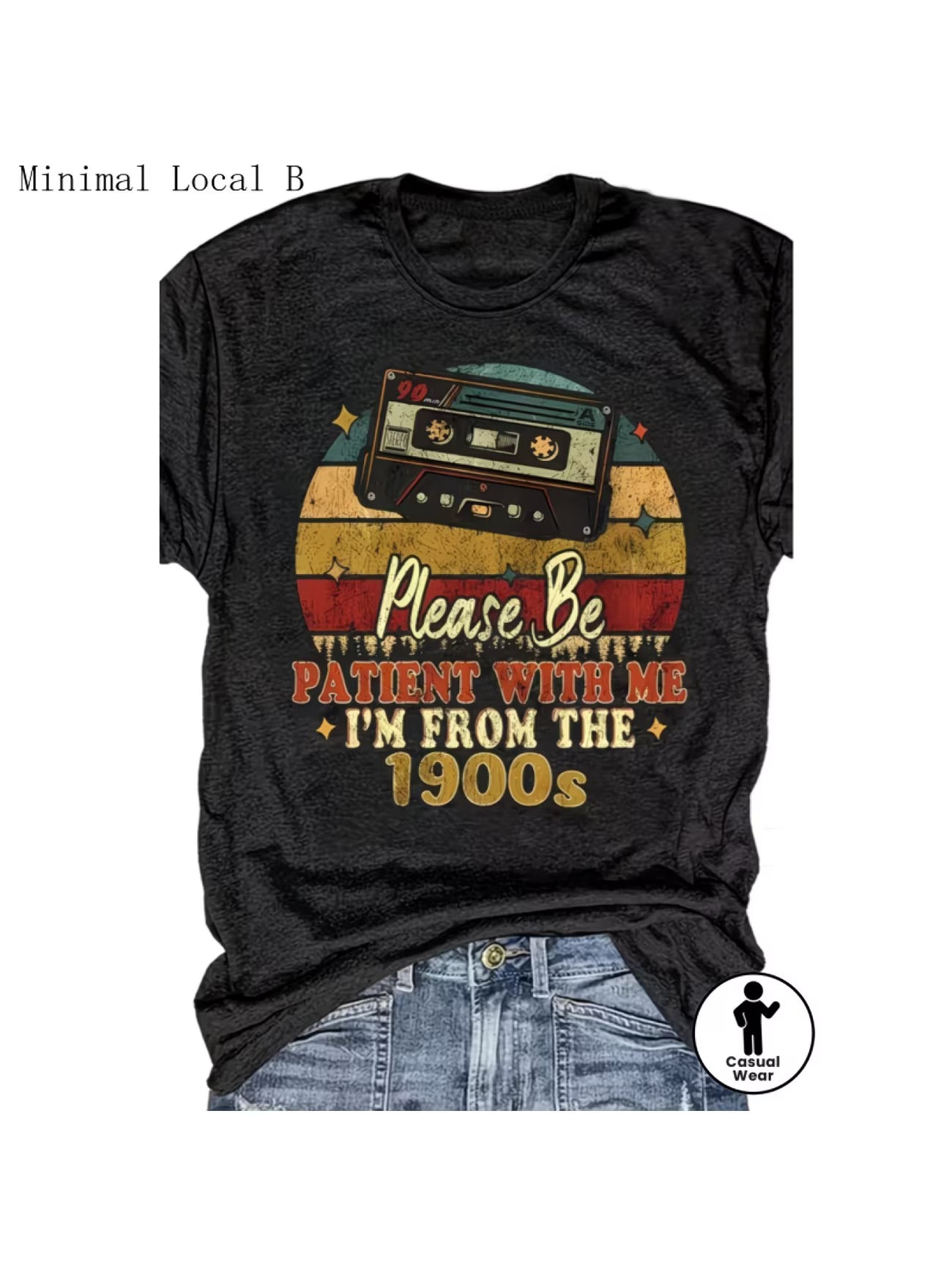 Please Be Patient with Me, I'm from the 1900s, " This Lightweight and Breathable Crew Neck T-shirt